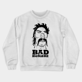 Bad Hombre Comic Crewneck Sweatshirt